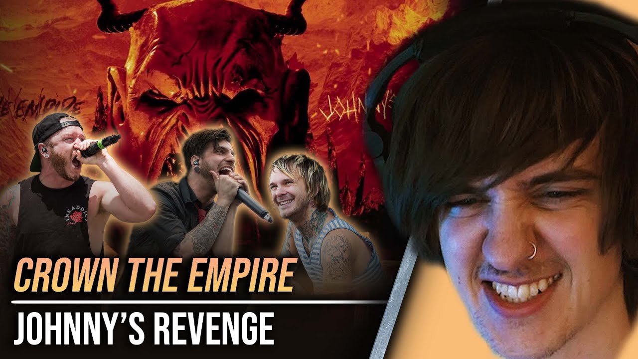I'm glad they did this! | Crown The Empire - Johnny's Revenge Reaction