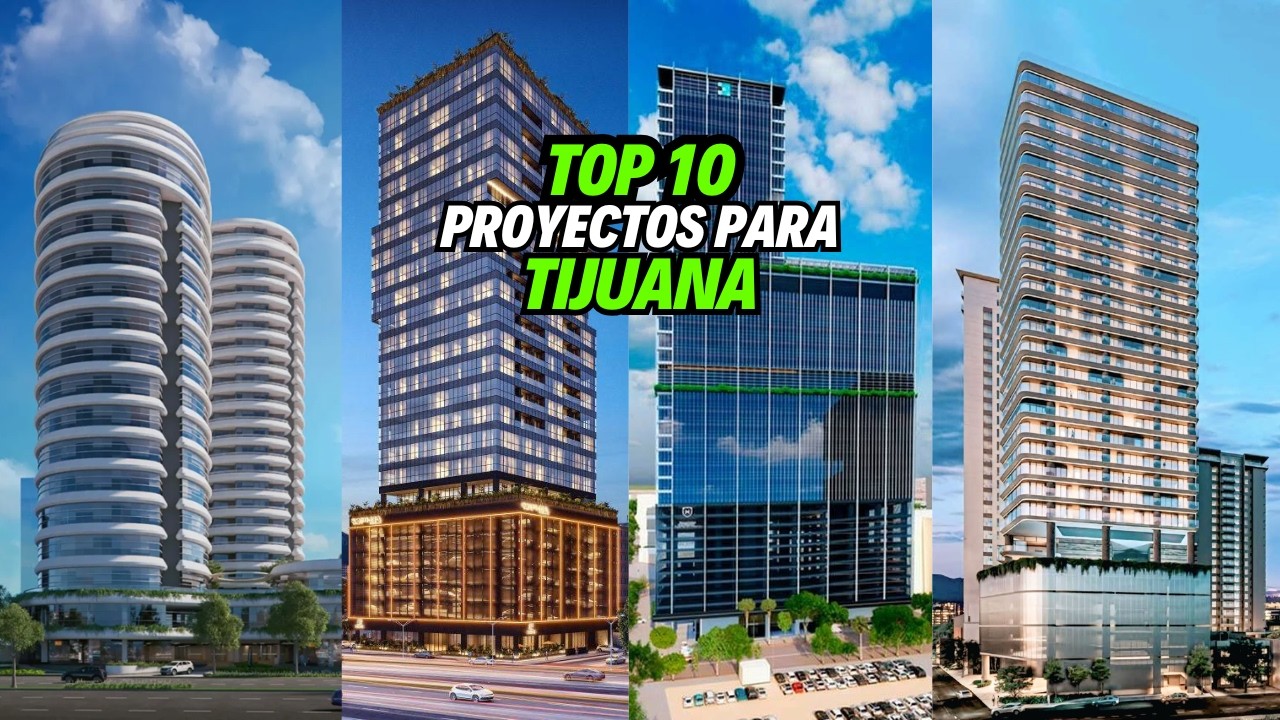 TOP 1O Proyectos para TIJUANA