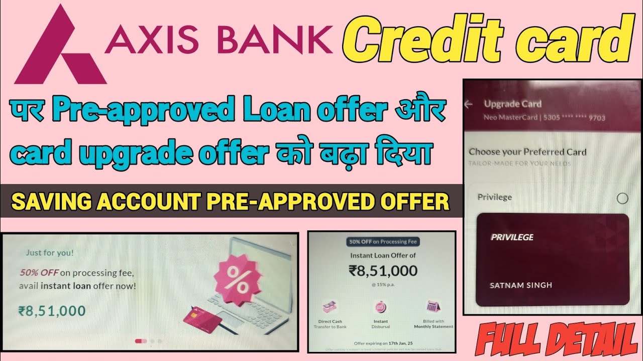 Axis Bank upgrade pre-approved loan amount and pre-approved credit card offer