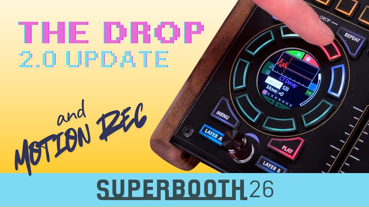 Superbooth 26: The Drop 2.0.1 and motion recording preview