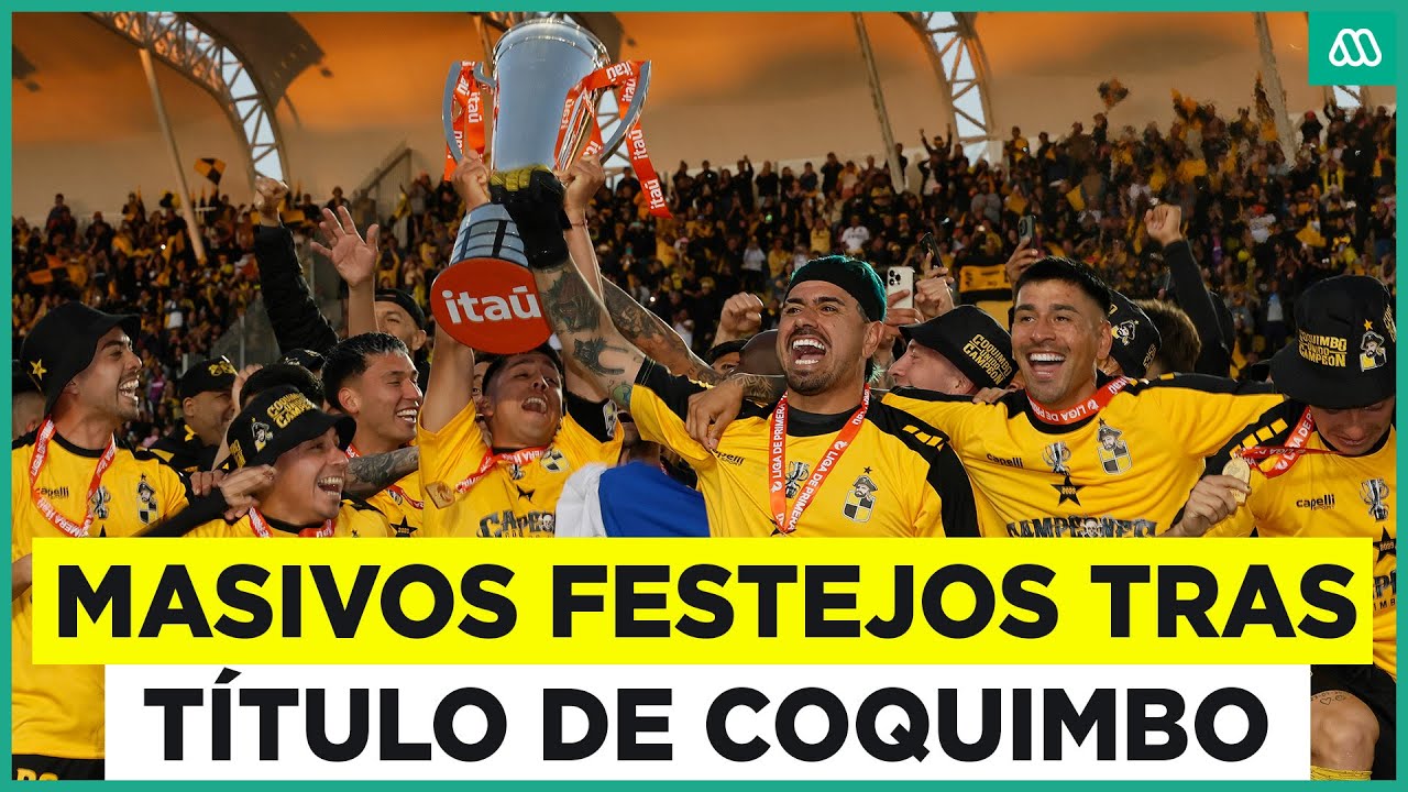 Masivos festejos tras histórico título de Coquimbo Unido: batieron récord en Primera División