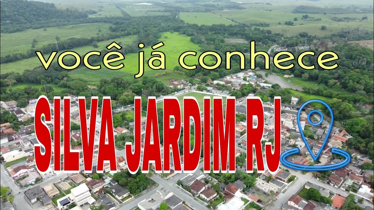 Você conhece Silva Jardim RJ