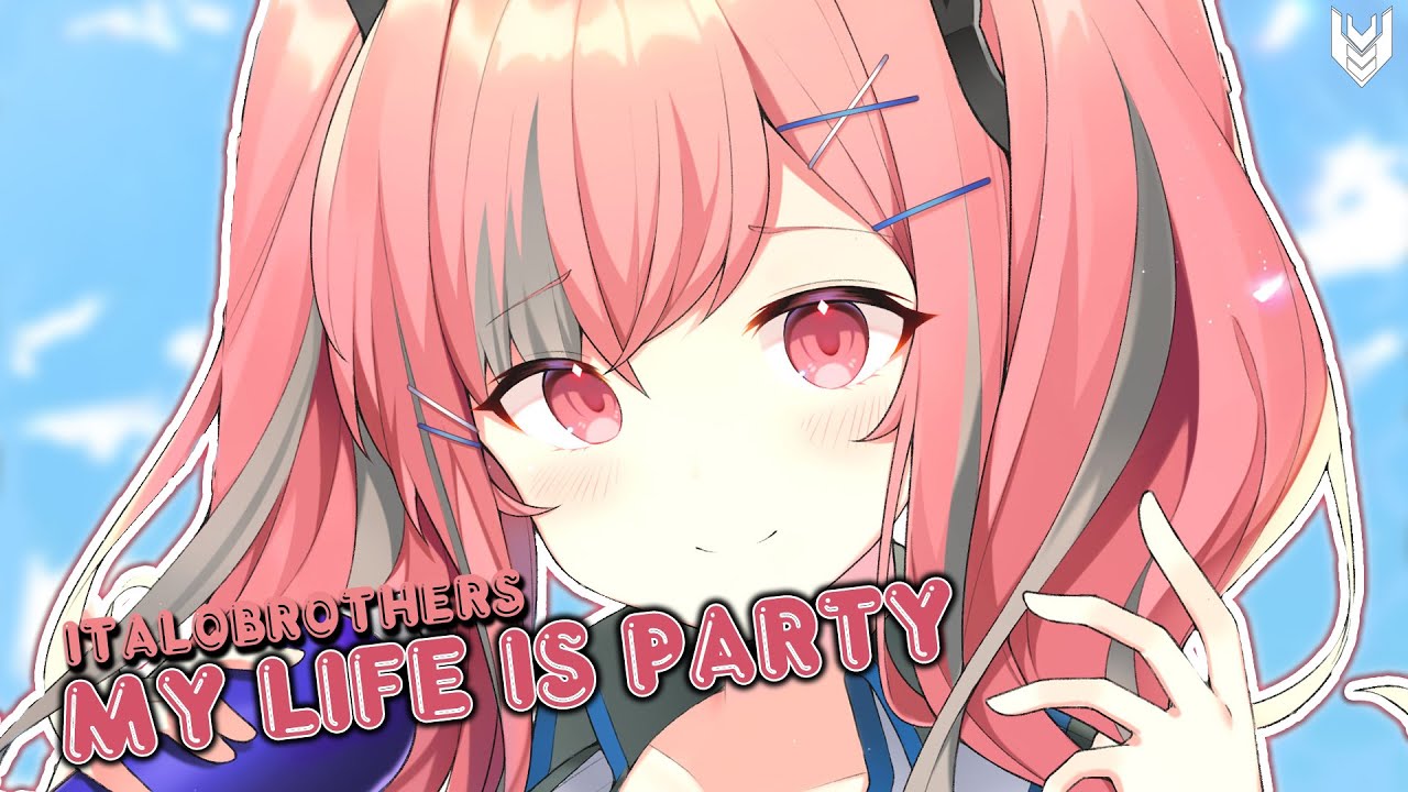Nightcore ➜ My Life Is A Party (CLAWZ Bootleg)