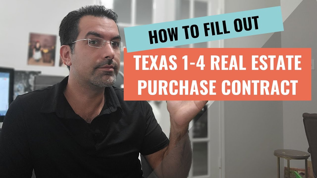 How To Fill Out A Texas Real Estate Purchase And Sale Agreement
