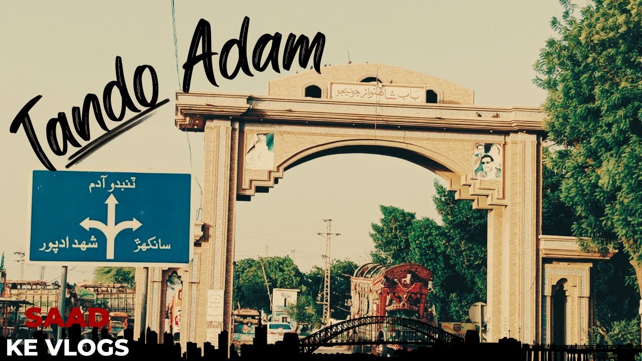 TANDO ADAM - A City In My Heart | Saad Ke Vlogs |
