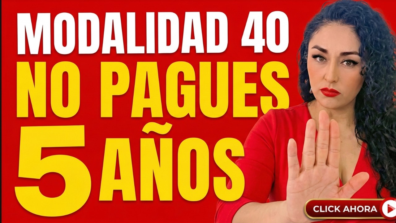 ¿Pagar 5 años? ¡YA NO! La Estrategia 2026 para Retirarte ANTES en Modalidad 40 🛑