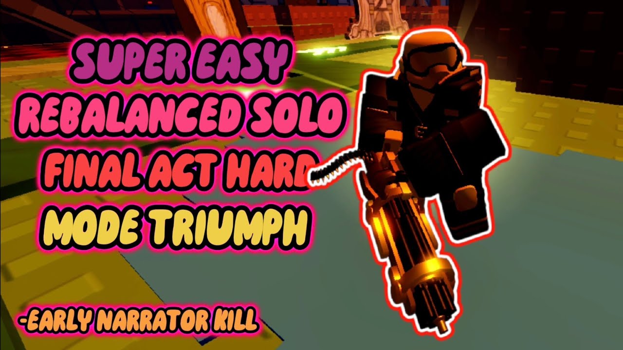 [SUPER EASY] REBALANCED Solo Final Act Hard Mode TRIUMPH On Mobile || Roblox Tower Defense Simulator