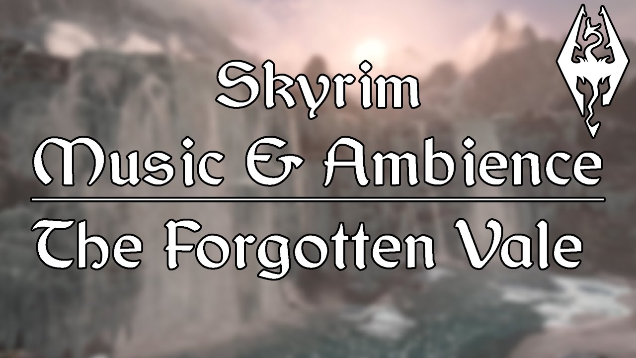 Skyrim Music & Ambience | The Forgotten Vale