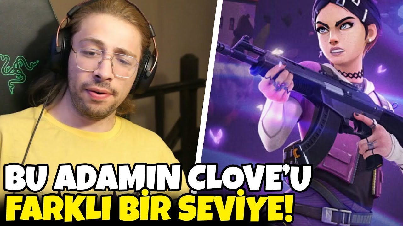 BU ADAMIN CLOVE'U FARKLI SEVİYE! VALORANT