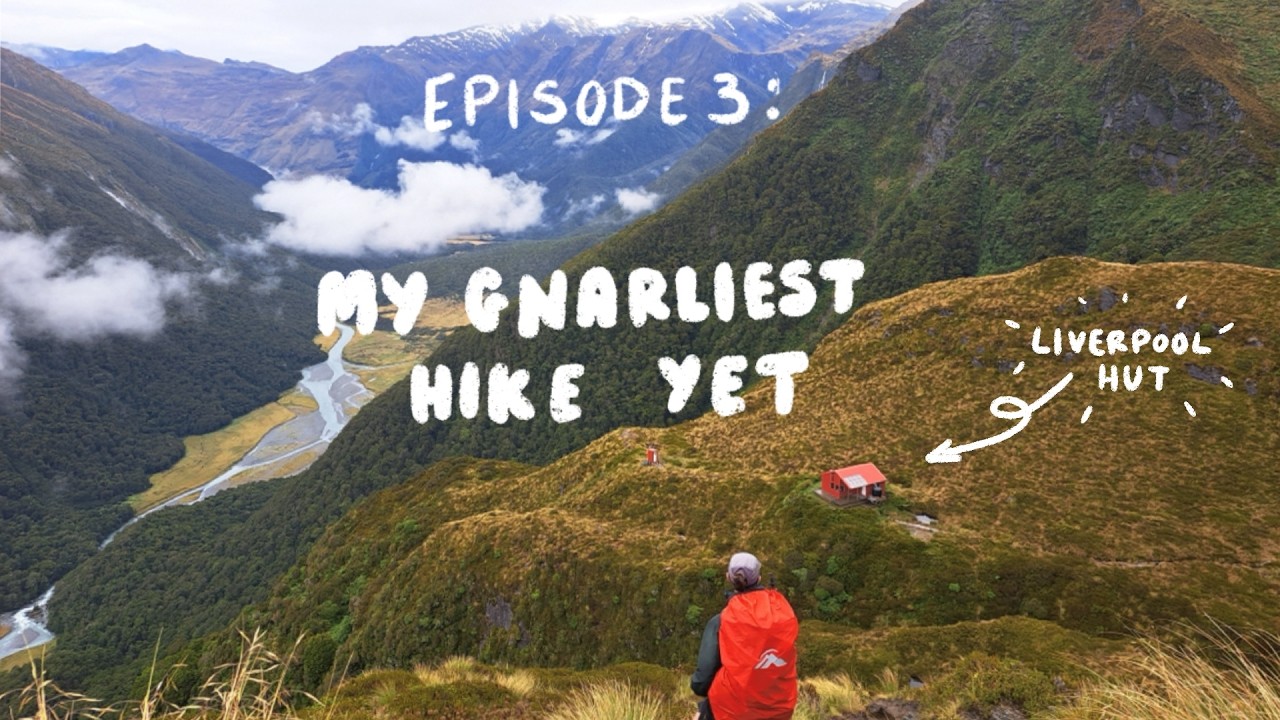 Episode 3: My Gnarliest Hike Yet (Liverpool Hut)