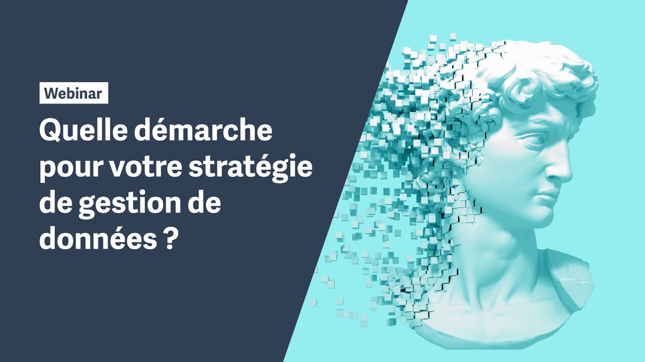 [Replay] Quelle démarche pour votre stratégie de gestion de données ?