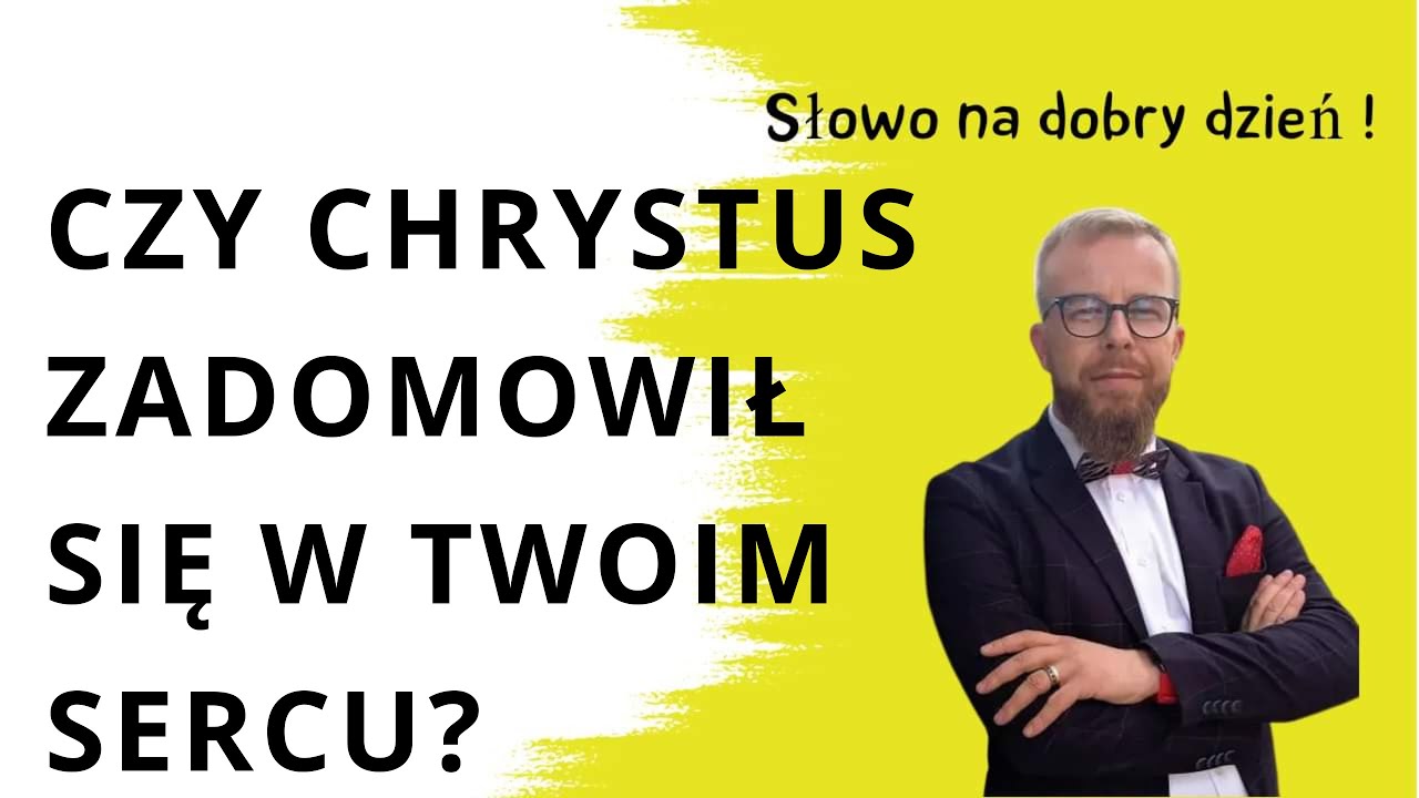 Czy Chrystus zadomowił się w Twoim sercu? Ef 3:14-19