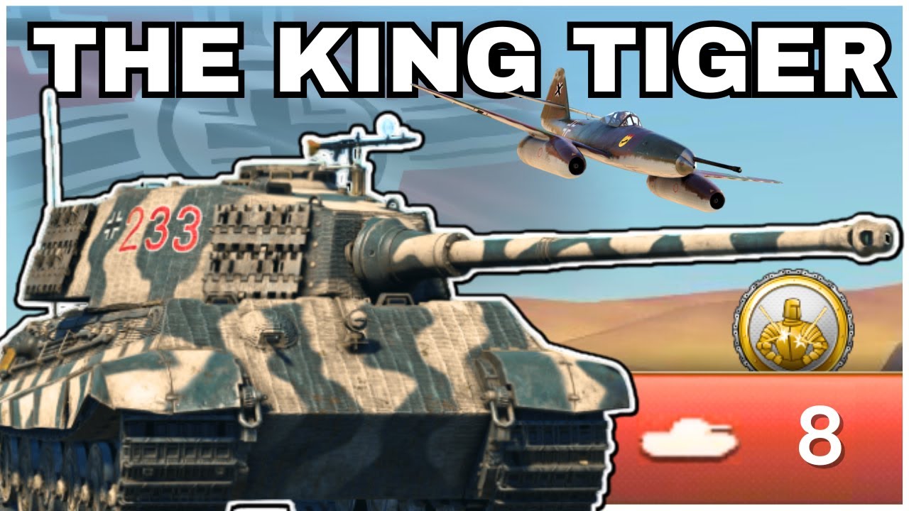 Tiger II H the Return of the King in War Thunder