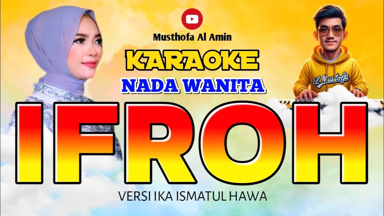 KARAOKE IFROH YA ALBI VERSI IKA ISMATUL HAWA NADA WANITA