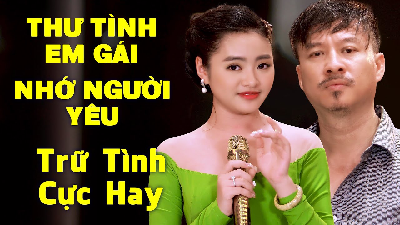 THƯ TÌNH EM GÁI, NHỚ NGƯỜI YÊU - 10 Tuyệt Phẩm Trữ Tình Siêu Hay của Quang Lập & Thu Hường