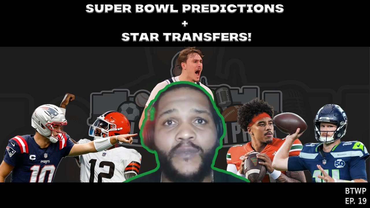 Super Bowl Predictions & Star Transfers That Change Everything🔥 & I Told Yall Giannis Was Leaving!