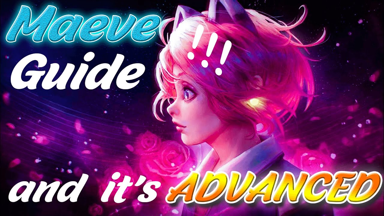 Maeve Academy 101 | An Advanced Guide On How To Play  Maeve Like a Pro