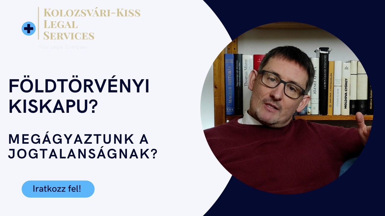 Kamu elbirtoklás és termőföld trükkök? Egy elvesztett per tanulságai Kolozsvári-Kiss Legal Services