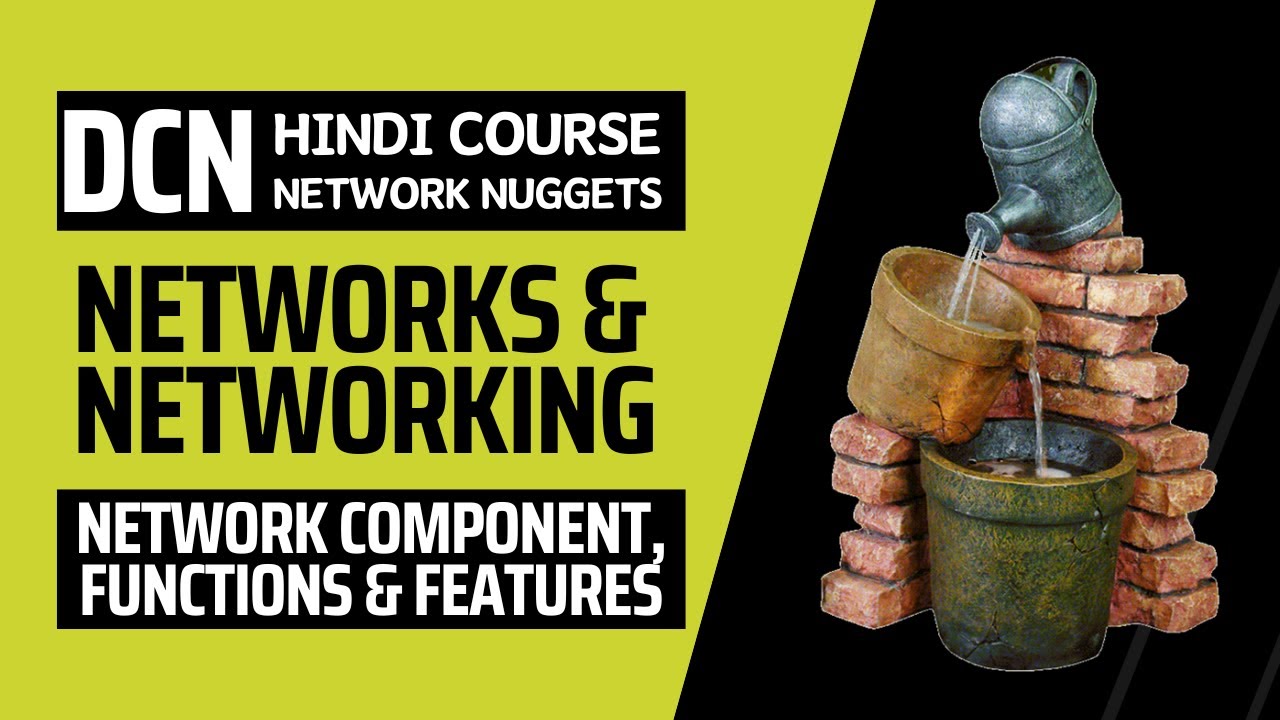 14. [DCN] Full Course in Hindi | Components of Network | Components of Internet | Network Nuggets