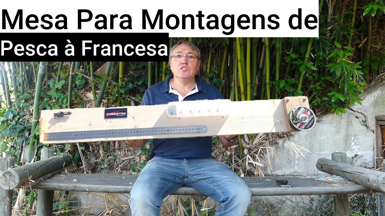 Como Fazer Mesa para Montagens de Pesca à Francesa