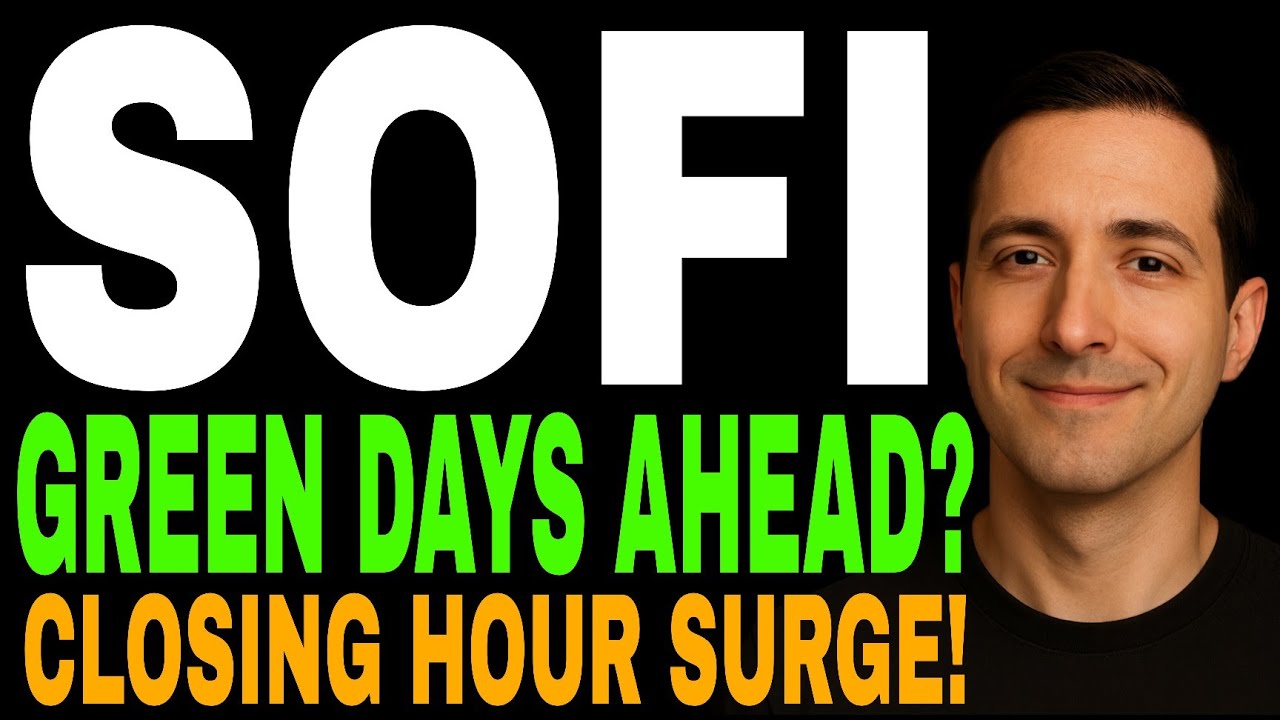 SOFI Stock Closing-Hour Spike &mdash; Big Money Accumulation & Rally Setup Explained