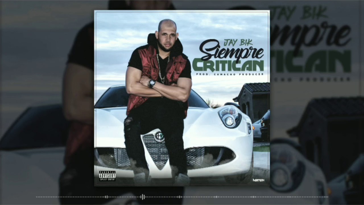 Jay Bik ‐Siempre Critican