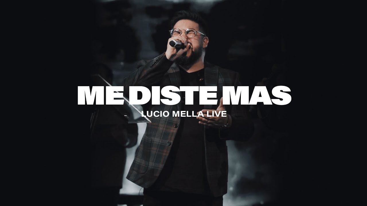 Lucio Mella - Me diste mas Live - Casa De Dios para las naciones