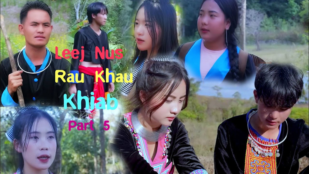 Leej Nus Rau Khau Khiab  ( part 5 )