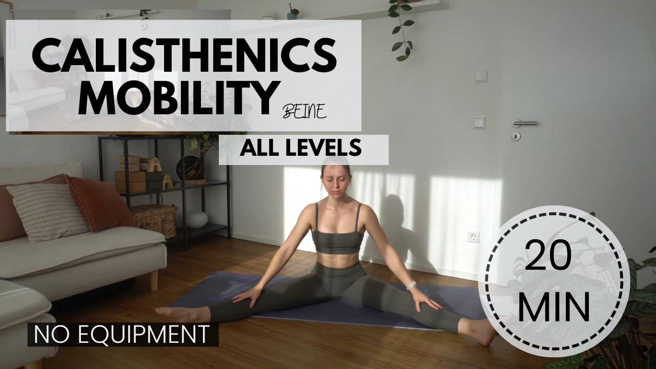 20 MIN CALISTHENICS MOBILITY ROUTINE für die BEINE  - ALL LEVELS - NO EQUIPMENT
