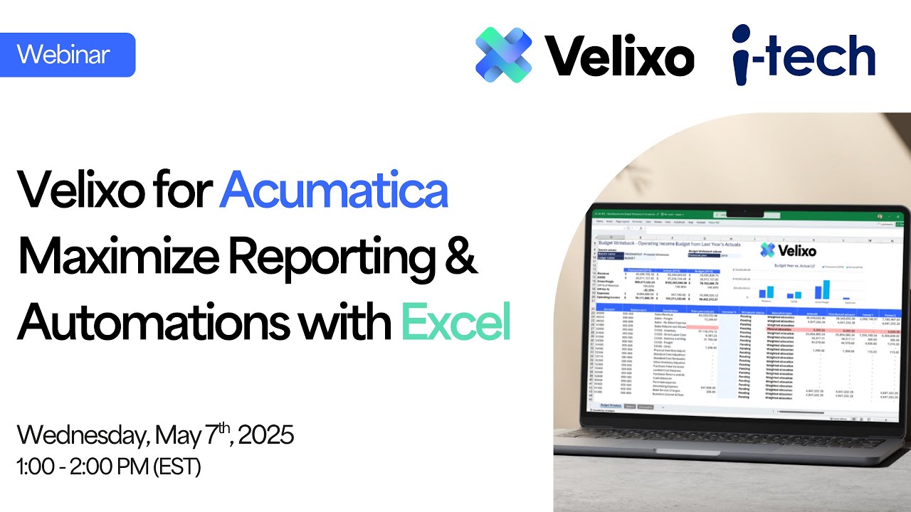 Velixo & i-Tech Support Webinar - Acumatica Reporting in Excel