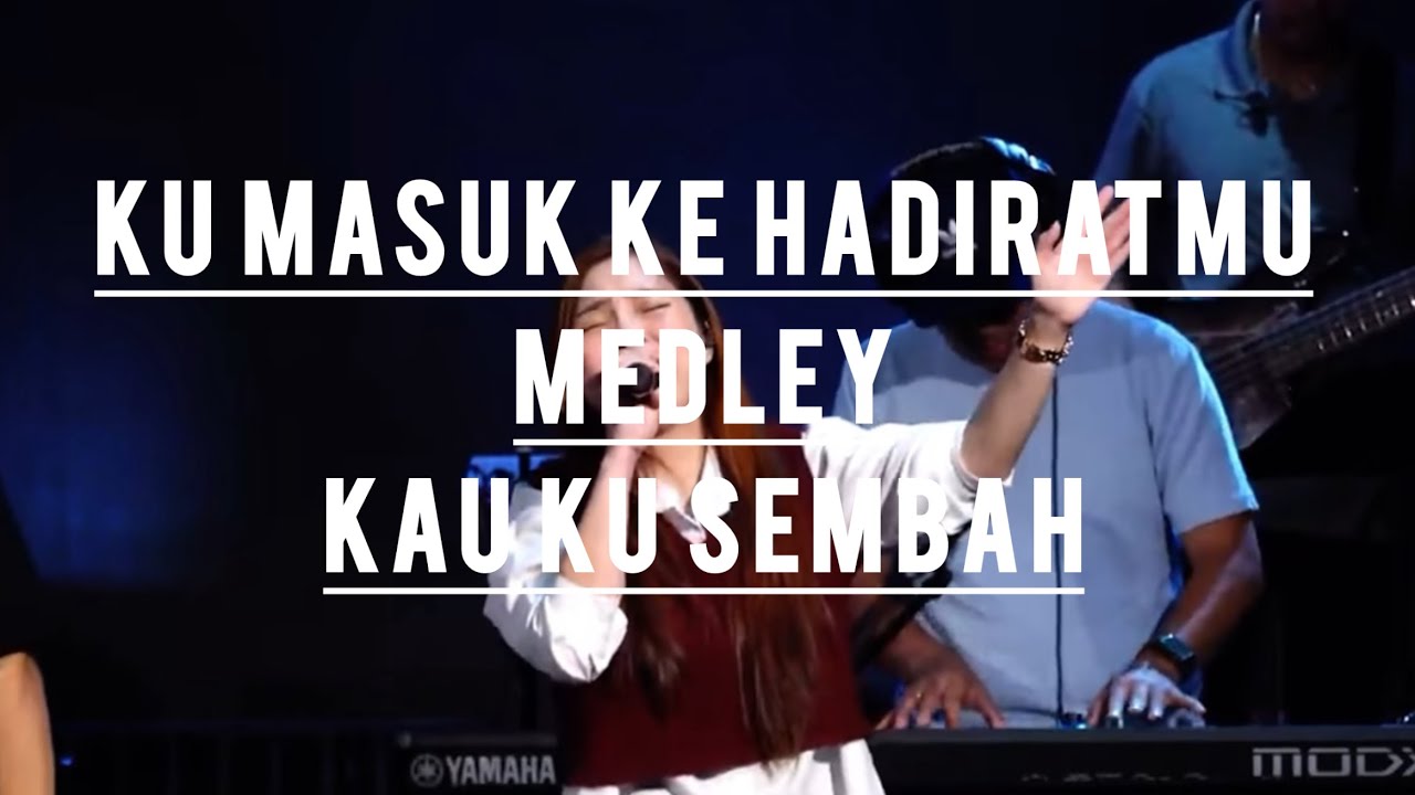 Kumasuk ke hadiratMu medley Kau kusembah - Cover by Windy Pantouw (CCC NJ)