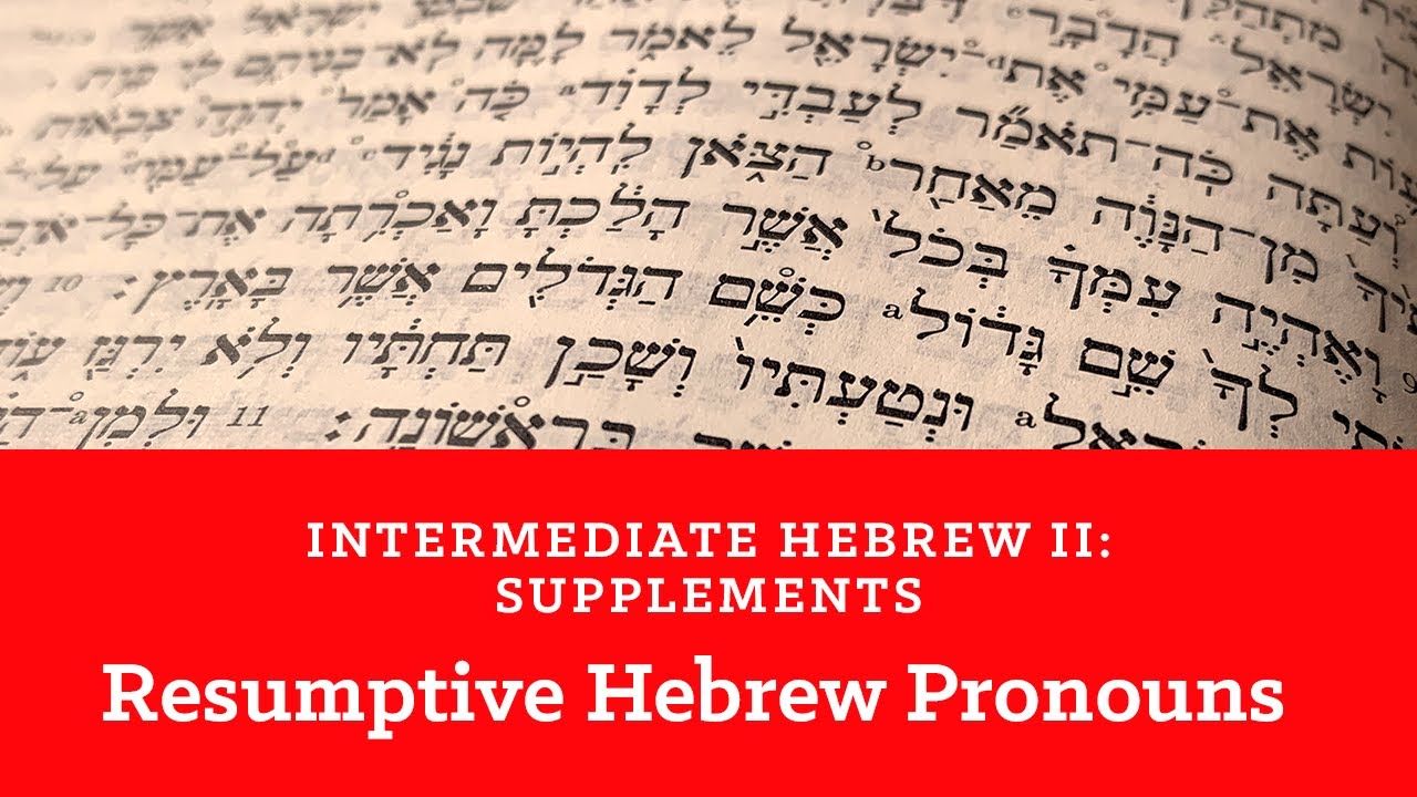 Resumptive Hebrew Pronouns and Their Redundancy in English