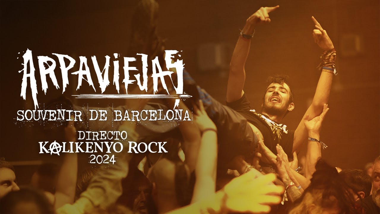 Arpaviejas - Souvenir de Barcelona (Directo KalikenyoRock 2024)