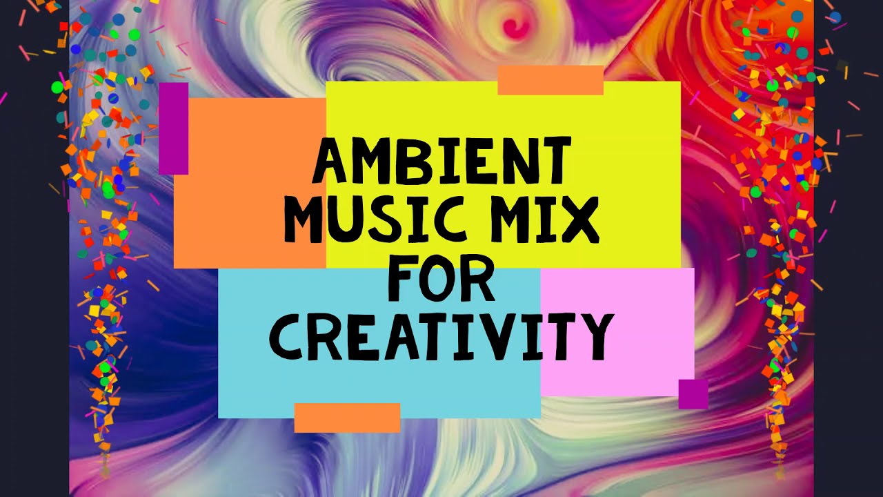 Ambient Music For Creativity (Instrumental)