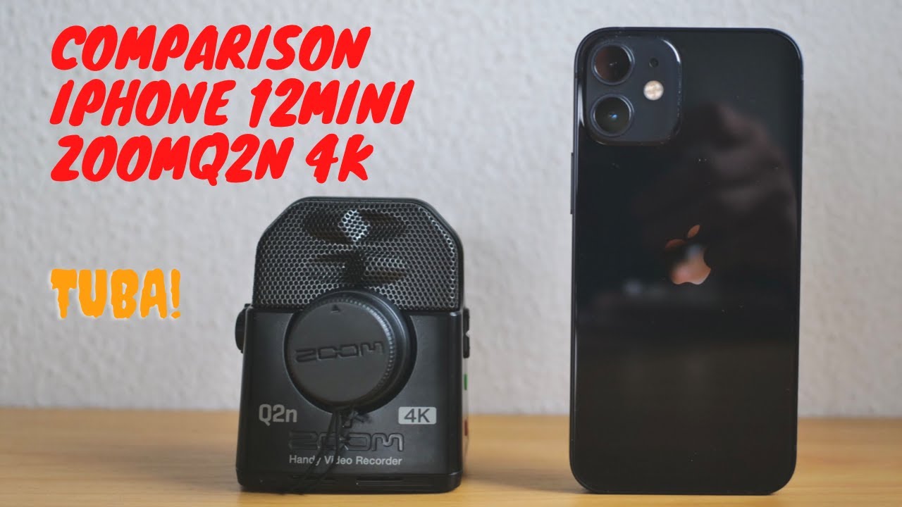 iPhone12miniとZOOM Q2N 4Kの音質・画質比較撮ってみた!【チューバ】