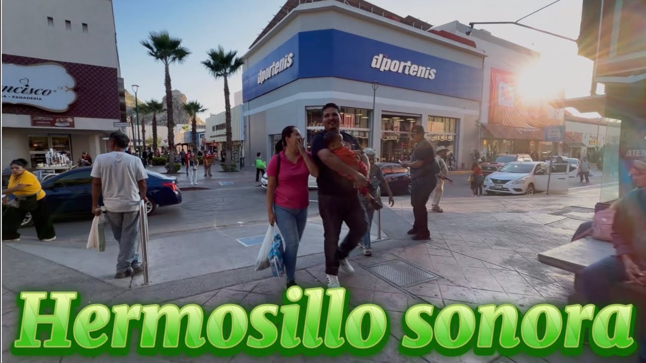 Un recorrido por el centro de Hermosillo sonora hoy 15 de noviembre de 2025 mucha historia 