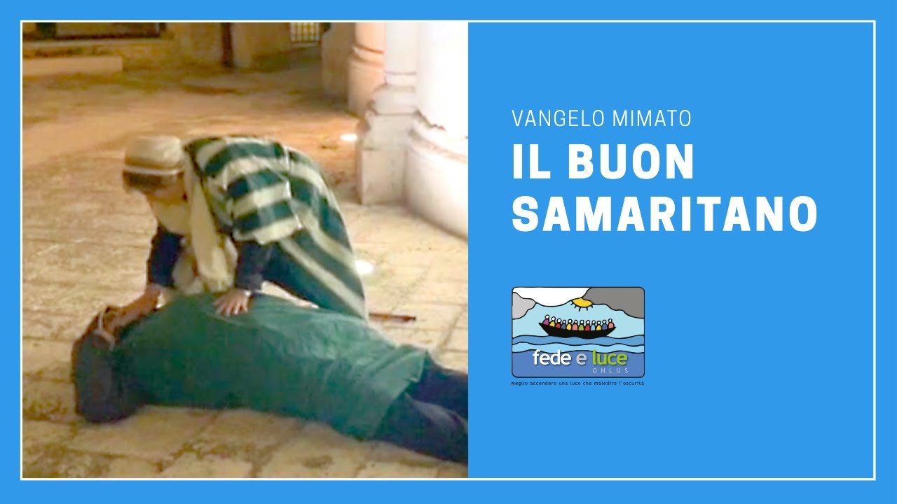 Il Buon Samaritano - Vangelo mimato da Fede e Luce