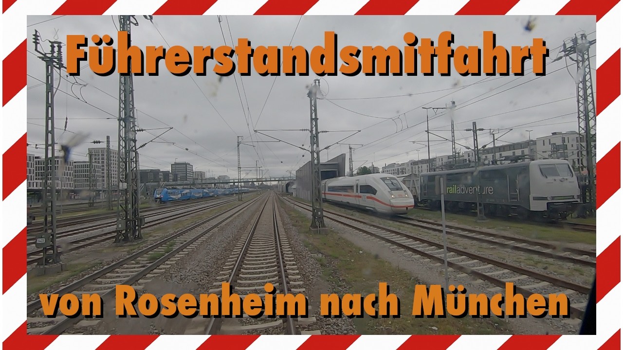 Führerstandsmitfahrt | von Rosenheim nach München