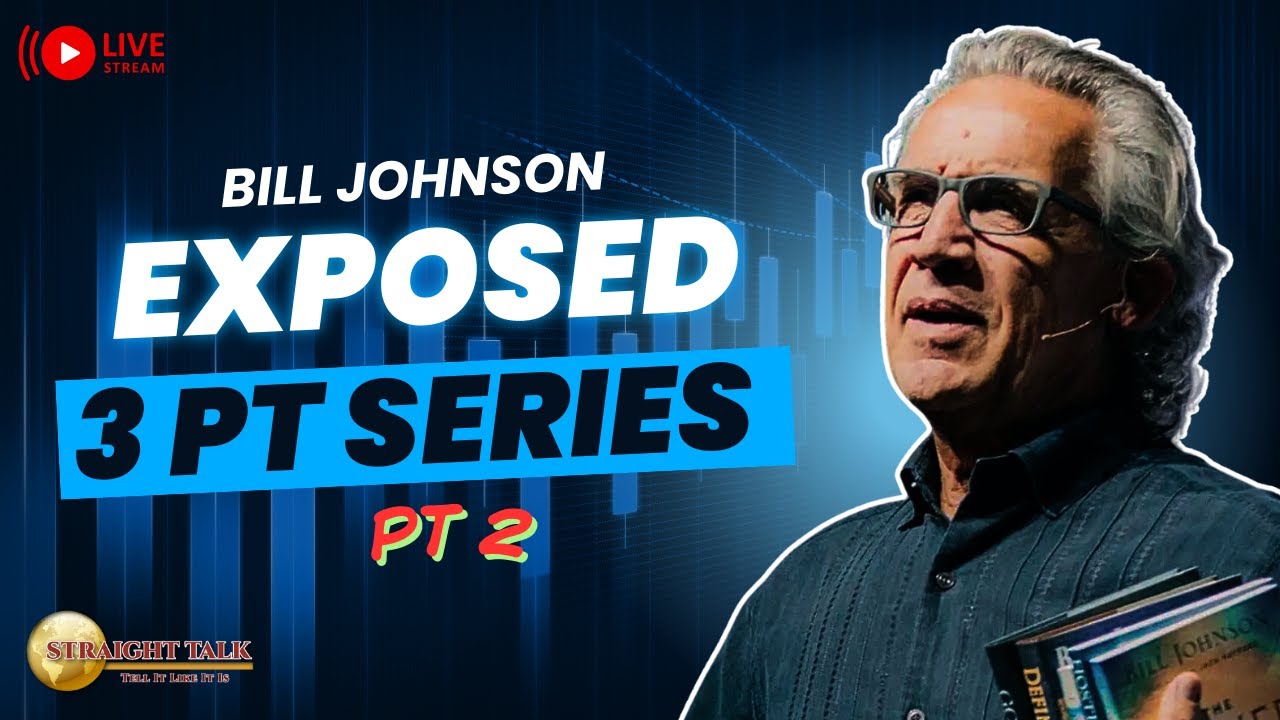 Bill Johnson Exposed - 3 Part Series PT 2