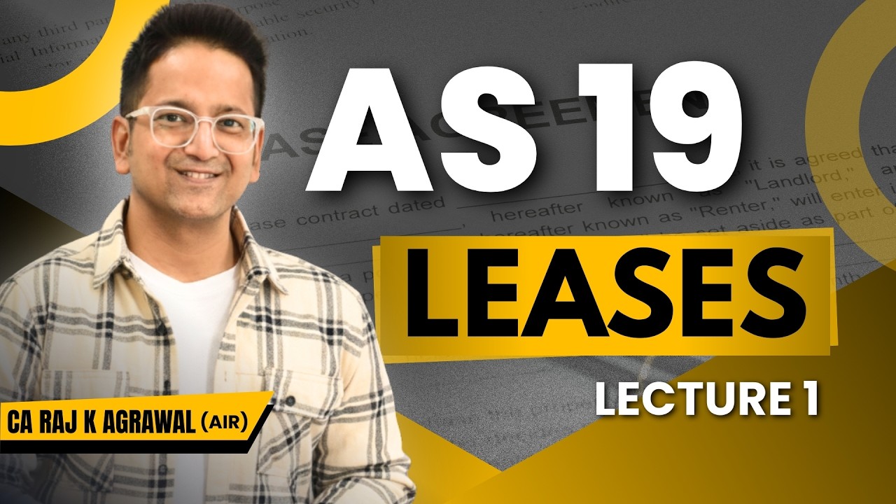 AS 19 - Leases | Lecture 1 | CA Raj K Agrawal