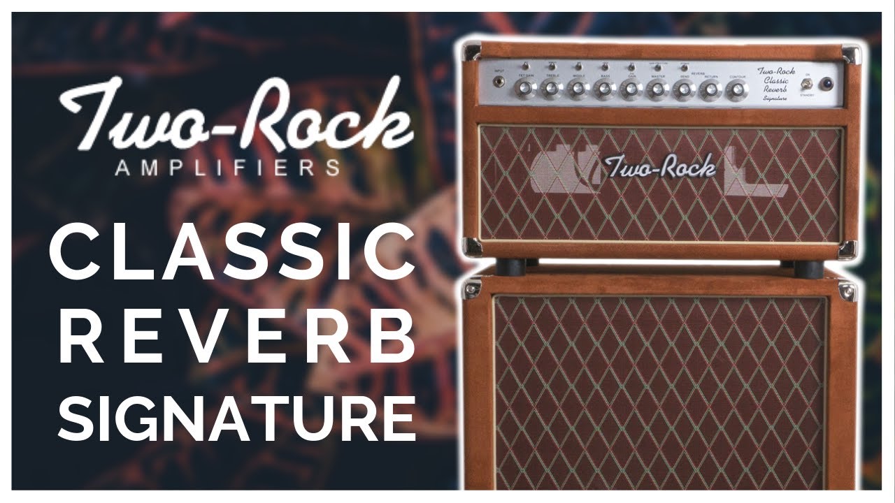 Two-Rock Classic Reverb Signature Demo
