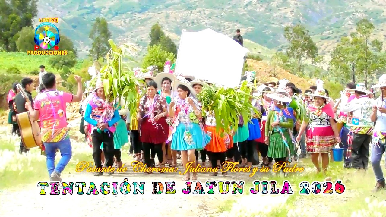 TENTACION DE CARNAVALES JATUN JILA 2026 (Pasante de Choroma) FULL HD