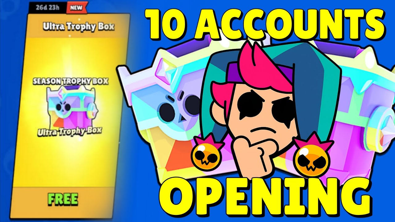 Opening The ULTRA TROPHY BOX In 10 Accounts - Brawl Stars