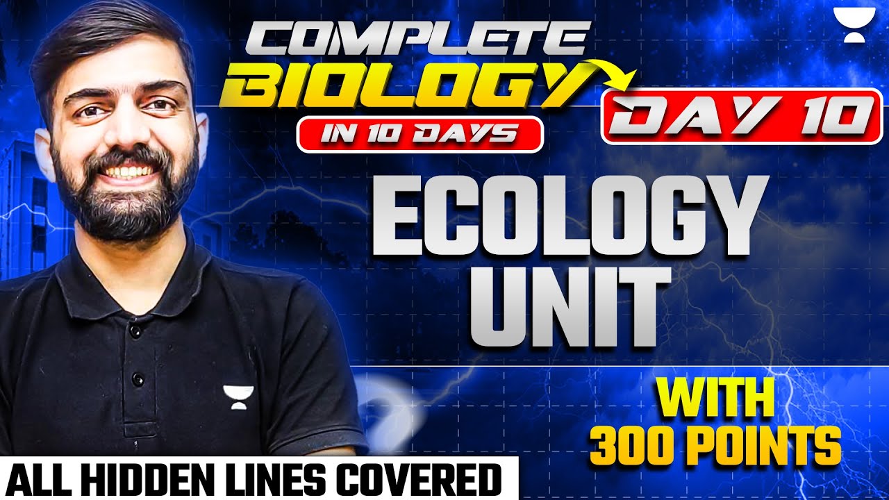 Complete Ecology Unit in 300 Points | Complete Biology in 10 Day NEET 2024 | Day 10