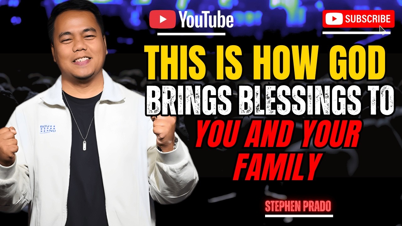 Stephen Prado Preaching Latest - This is how God brings blessings to you and your family