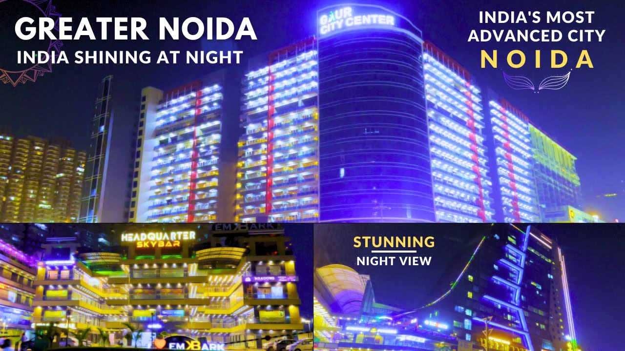 New India - Greater Noida - Amazing India Shining at Night | Noida Roads Lighting - Night View