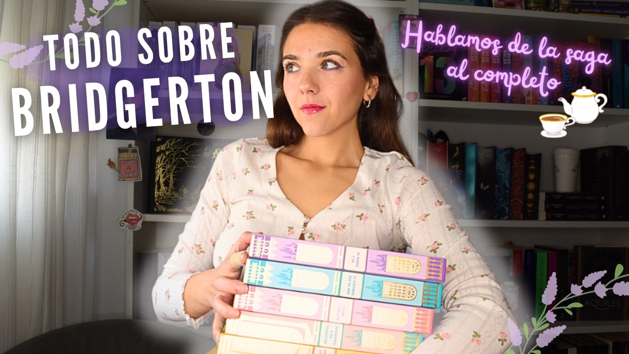 💐 TODO sobre la saga BRIDGERTON 💎 | Trama, tropos y serie vs libros