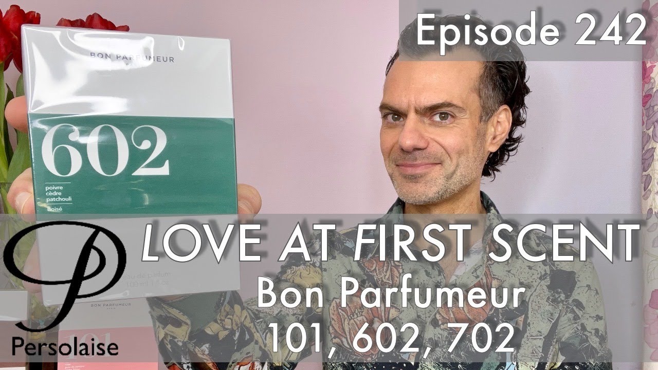Bon Parfumeur 101, 602, 702 perfume review on Persolaise Love At First Scent episode 242