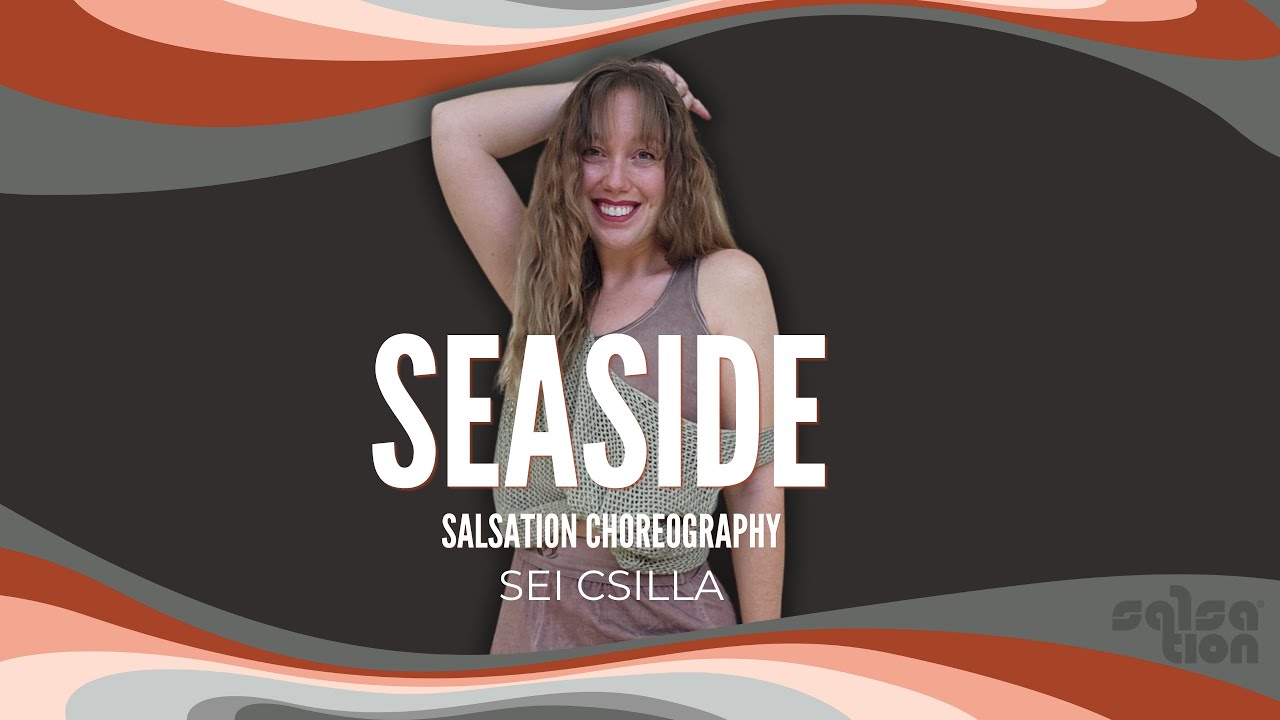 Seaside - Salsation® Choreography by SEI Csilla