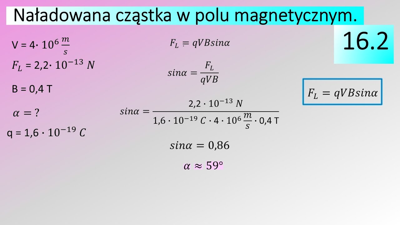 16.2 Na proton poruszający się w jednorodnym polu magnetycznym z prędkością o wartości 4 razy 10^6 m